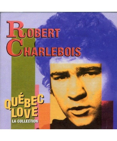 $6.82 Robert Charlebois QUEBEC LOVE CD CD