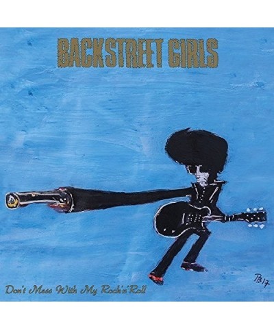 $12.60 Backstreet Girls DON'T MESS WITH MY ROCK N ROLL Vinyl Record Vinyl