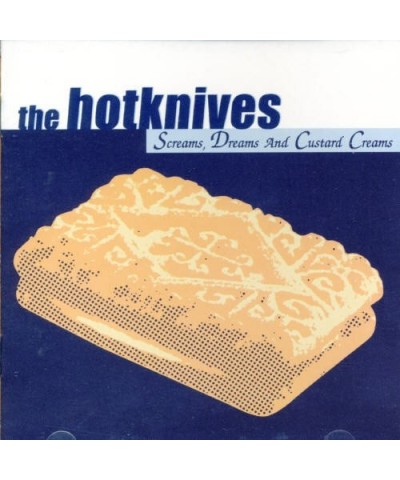 $4.29 Hotknives SCREAMS DREAMS & CUSTARD CREAMS CD CD