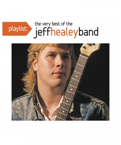 $3.60 Jeff Healey PLAYLIST: THE VERY BEST OF THE JEFF HEALEY BAND CD CD