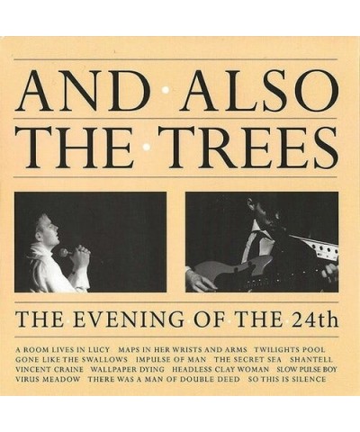 $4.35 And Also The Trees EVENING OF THE 24TH CD CD