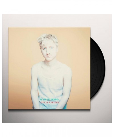 $6.84 Me And My Drummer Love Is a Fridge Vinyl Record Vinyl