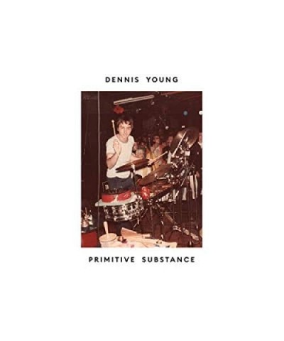 $7.59 Dennis Young PRIMITIVE SUBSTANCE CD CD