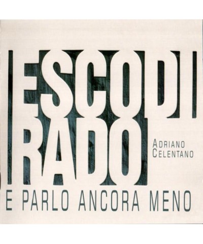 $6.30 Adriano Celentano ESCO DI RADO E PARLO.. CD CD