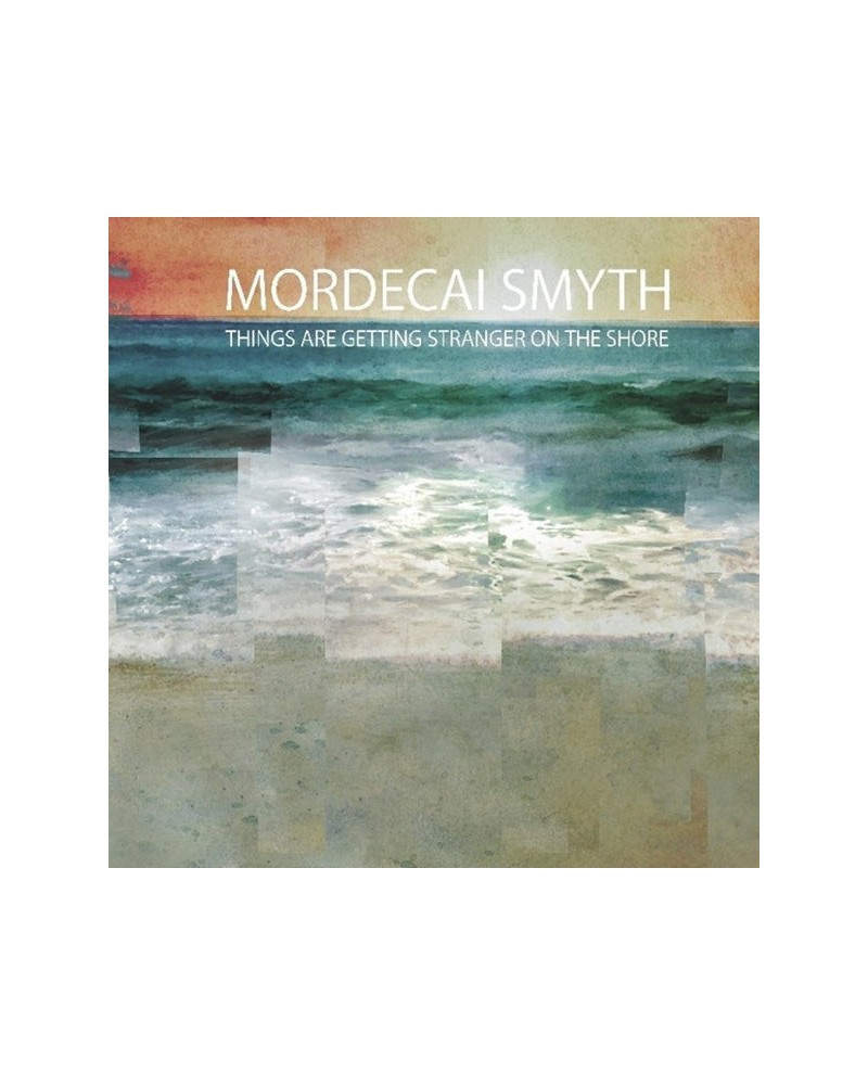 $16.74 Mordecai Smyth Things Are Getting Stranger On The Shore vinyl record Vinyl