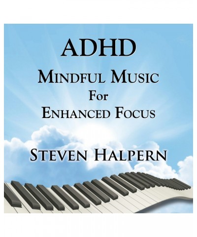 $7.20 Steven Halpern ADHD Mindful Music For Enhanced Focus CD CD