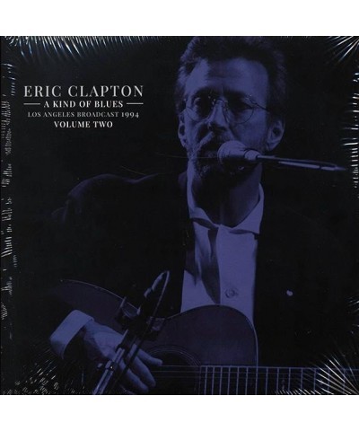 $19.34 Eric Clapton LP - A Kind Of Blues Volume 2: Los Angeles Broadcast 1994 (2xLP) (Vinyl) Vinyl