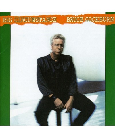 $4.48 Bruce Cockburn BIG CIRCUMSTANCE CD CD