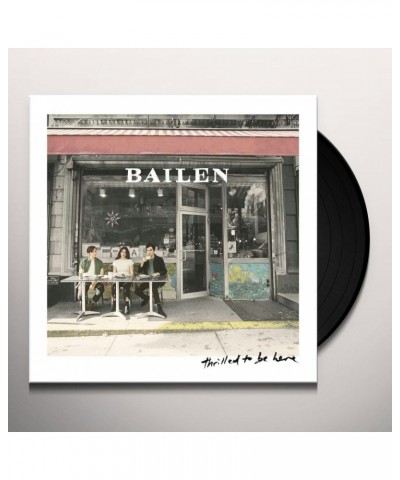 $10.36 BAILEN THRILLED TO BE HERE Vinyl Record Vinyl