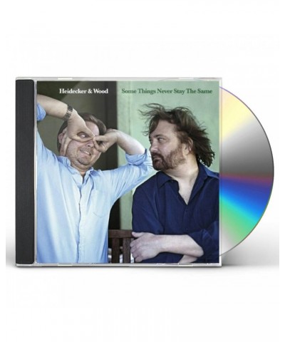 $5.40 Heidecker & Wood SOME THINGS NEVER STAY THE SAME CD CD