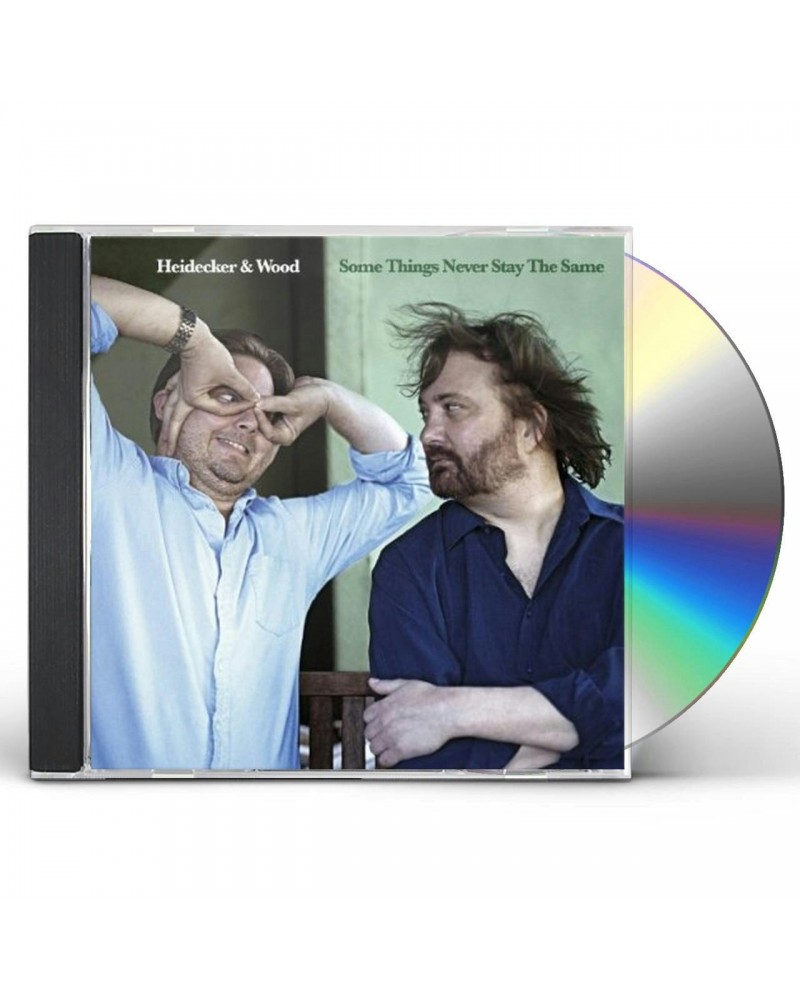 $5.40 Heidecker & Wood SOME THINGS NEVER STAY THE SAME CD CD