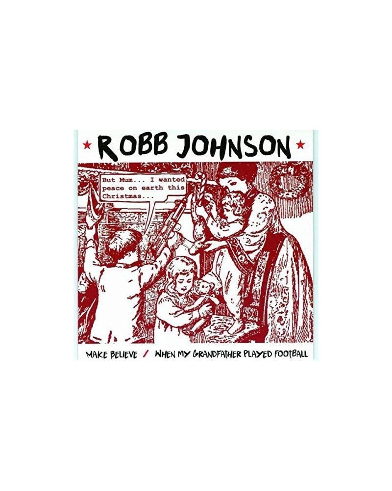 $6.08 Robb Johnson MAKE BELIEVE / WHEN MY GRANDFATHER PLAYED FOOTBALL Vinyl Record Vinyl