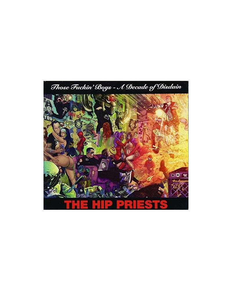 $5.59 The Hip Priests THOSE FUCKIN' BOYS - A DECADE OF DISDAIN CD CD