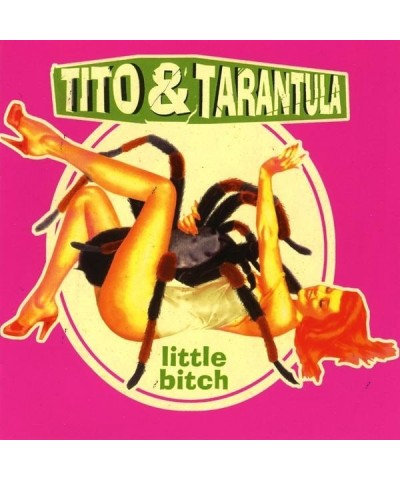 $8.60 Tito & Tarantula LITTLE BITCH CD CD