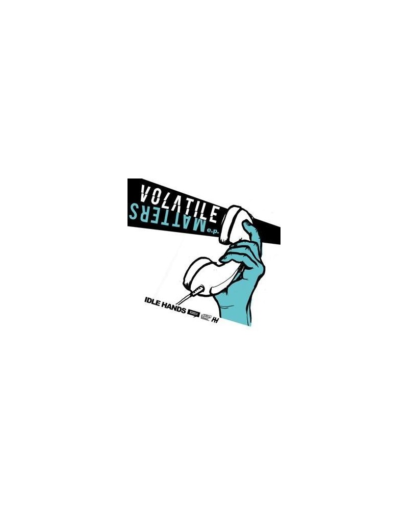 $1.75 Idle Hands ‎– Volatile Matters 7" Vinyl