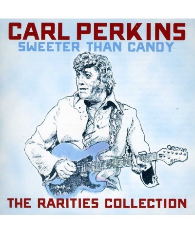 $4.56 Carl Perkins SWEETER THAN CANDY: THE RARITIES COLLECTION CD CD